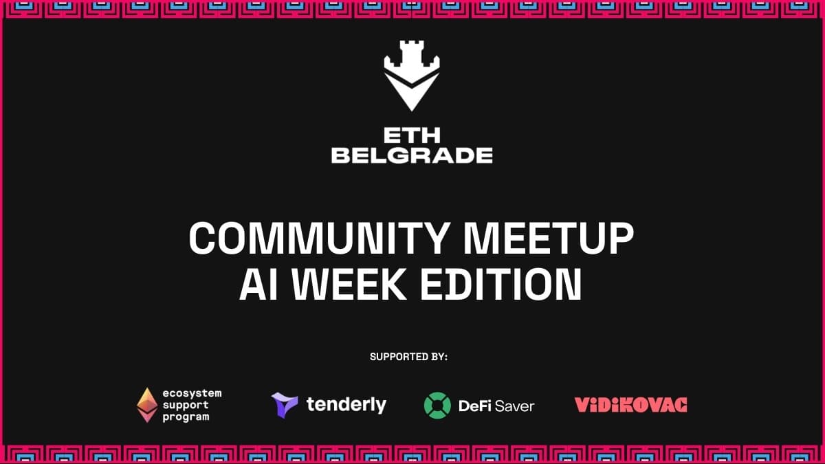 ETH Belgrade Community Meetup — AI Week Edition